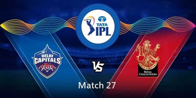 IPL 2022: match 27: Delhi Capitals vs Royal Challengers Bangalore, dream11 prediction, Fantasy cricket