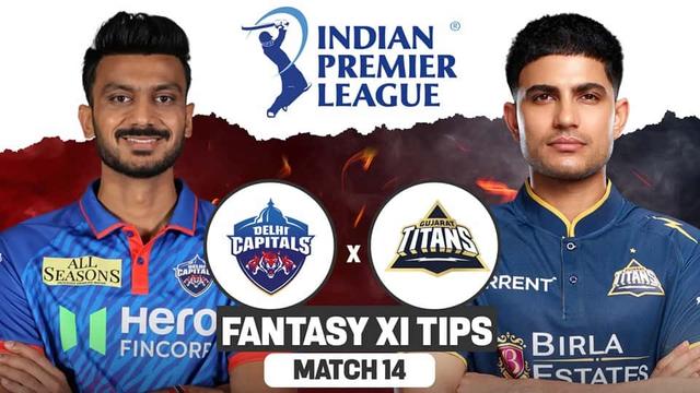 Delhi Capitals vs Gujarat Titans IPL 2026 Match 14, Dream 11 Prediction, Fantasy Cricket