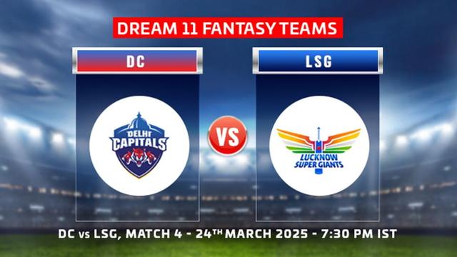 Delhi Capitals vs Lucknow Super Giants IPL 2025 Match 4, Dream 11 Prediction, Fantasy Cricket