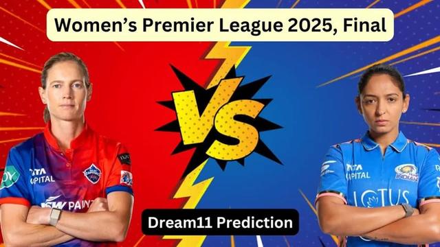 Delhi Capitals vs Mumbai Indians WPL 2025 Final Match, Dream 11 Prediction, Fantasy Cricket