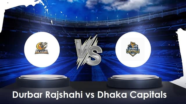 Durbar Rajshahi vs Dhaka Capitals BPL 2024-25 Match 5, Dream 11 Prediction, Fantasy Cricket