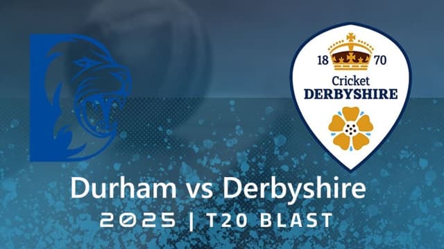 Durham vs Derbyshire T20 BLAST 2025 Match 37, Dream 11 Prediction, Fantasy Cricket
