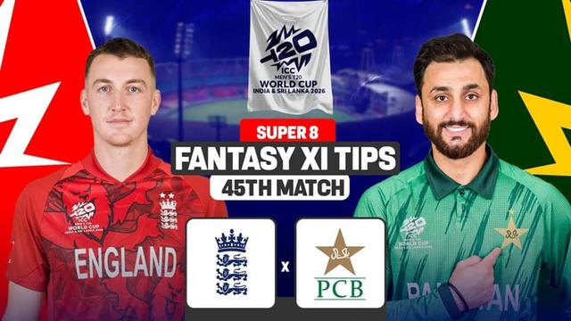 England vs Pakistan ICC WCT20 2026 Super 8 Match 5, Dream 11 Prediction, Fantasy Cricket