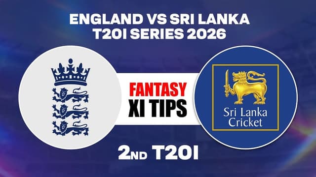 England vs Sri Lanka 2nd T20i Match, Dream 11 Prediction Fantasy Cricket