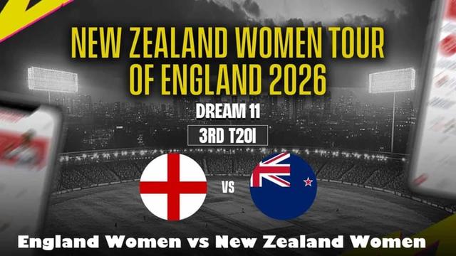 England Women vs New Zealand Women 3rd T20I Match, Dream 11 Prediction, Fantasy Cricket
