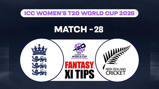 England Women vs New Zealand Women ICCWWC T20 2026 Match 28, Dream 11 Prediction, Fantasy Cricket