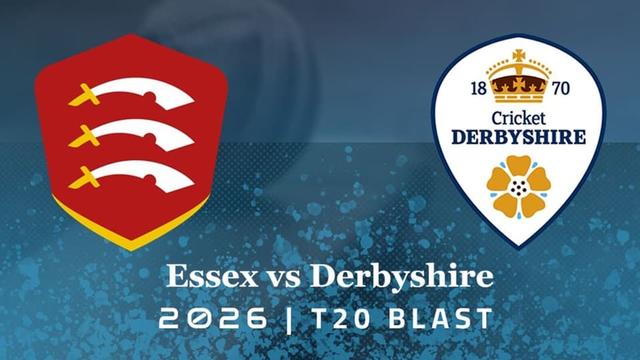 Essex vs Derbyshire T20 BLAST 2026 Match 33, Dream 11 Prediction, Fantasy Cricket