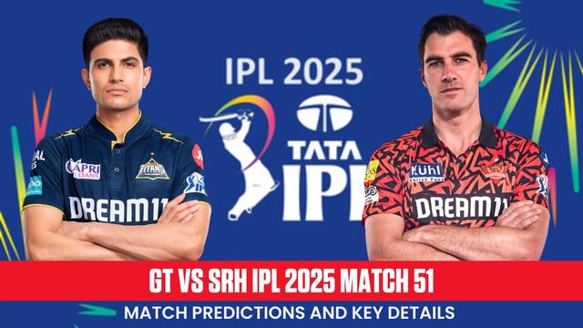 GT vs SRH IPL 2025 Match 51 Prediction, Who Will Win Today’s Match?