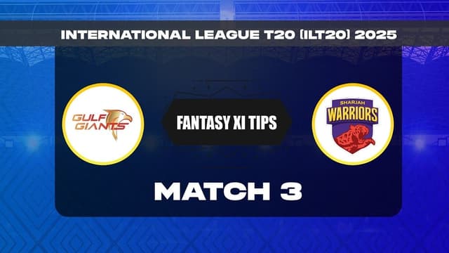 Gulf Giants vs Sharjah Warriors ILT20 2025 Match 3, Dream 11 Prediction, Fantasy Cricket