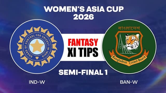 India Women vs Bangladesh Women Asia Cup 2026 1st Semi Final, Dream 11 Prediction Fantasy Cricket
