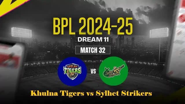 Khulna Tigers vs Sylhet Strikers BPL 2024-25 Match 32, Dream 11 Prediction, Fantasy Cricket