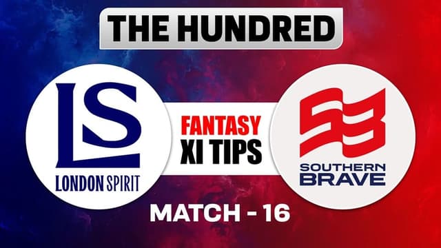 London Spirit vs Southern Brave The Hundred 2026 Match 16, Dream 11 Prediction, Fantasy Cricket