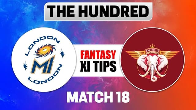MI London vs Manchester Super Giants The Hundred 2026 Match 18, Dream 11 Prediction, Fantasy Cricket