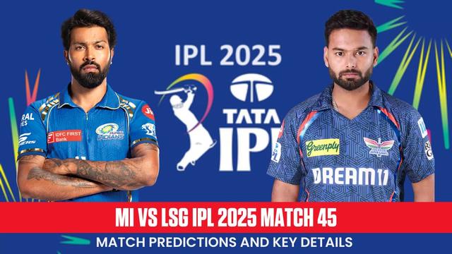 MI vs LSG IPL 2025 Match 45 Prediction, Who Will Win Today’s Match?