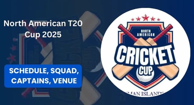 North America T20 Cup 2025: Full Schedule, Squads, Venues All you need to know