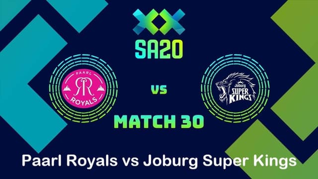 Paarl Royals vs Joburg Super Kings SA20 2025-26 Match 30, Dream 11 Prediction, Fantasy Cricket