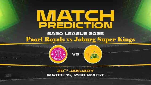 Paarl Royals vs Joburg Super Kings SA20 2025 Match 15, Dream 11 Prediction, Fantasy Cricket