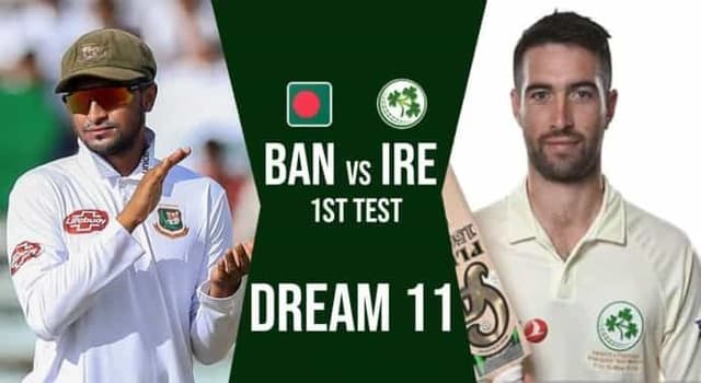 Bangladesh vs Ireland Test Match, Dream 11 Prediction, Fantasy Cricket