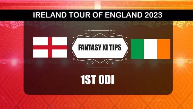 England vs Ireland 1st ODI Match, Dream 11 Prediction, Fantasy Cricket