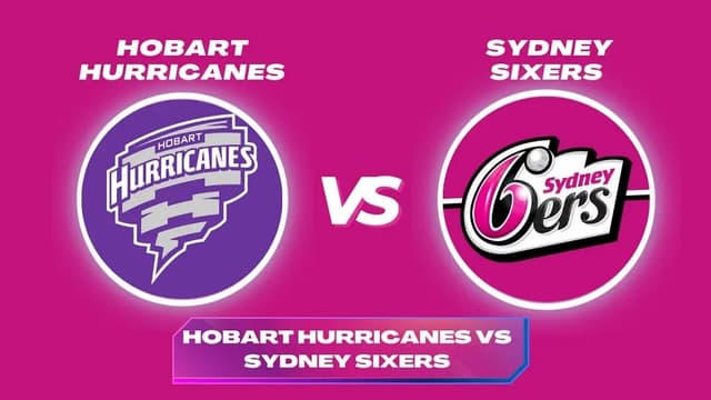 Hobart Hurricanes vs Sydney Sixers BBL 13 Match 5, Dream 11 Prediction, Fantasy Cricket