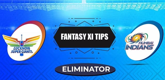 Lucknow Super Giants vs Mumbai Indians, Eliminator Dream 11 Prediction, Fantasy Cricket