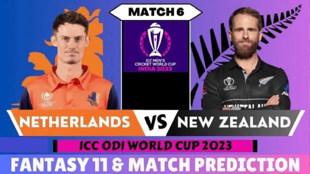 New Zealand vs Netherlands Match 6, ICC World Cup 2023, Dream 11 Prediction, Fantasy Cricket