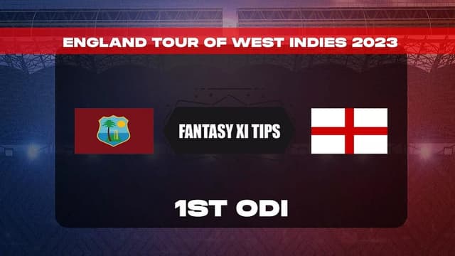 West Indies vs England 1st ODI Match, Dream 11 Prediction, Fantasy Cricket