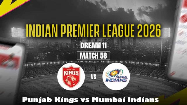 Punjab Kings vs Mumbai Indians IPL 2026 Match 58, Dream 11 Prediction, Fantasy Cricket