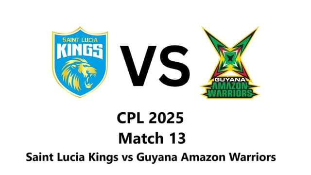 Saint Lucia Kings vs Guyana Amazon Warriors CPL 2025 Match 13, Dream 11 Prediction, Fantasy Cricket