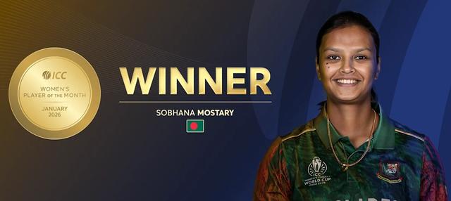 Bangladesh's Sobhana Mostary wins ICC Women’s Player of the Month for January 2026