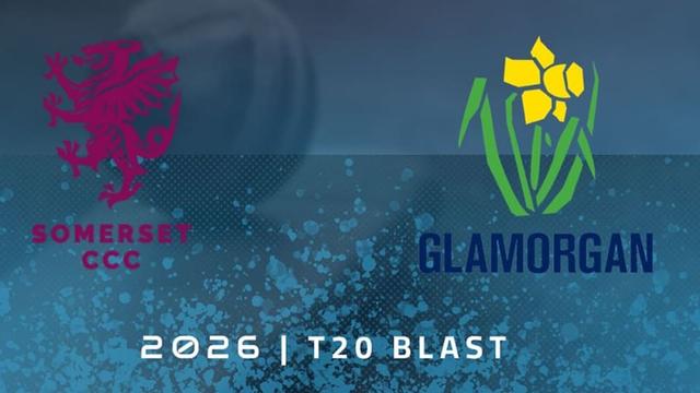 Somerset vs Glamorgan T20 BLAST 2026 Match 37, Dream 11 Prediction, Fantasy Cricket