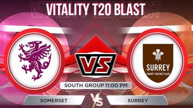 Somerset vs Surrey T20 BLAST 2025 Match 6, Dream 11 Prediction, Fantasy Cricket