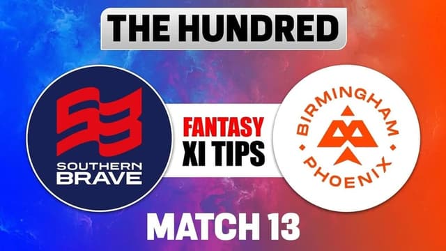 Southern Brave vs Birmingham Phoenix The Hundred 2026 Match 13, Dream 11 Prediction, Fantasy Cricket