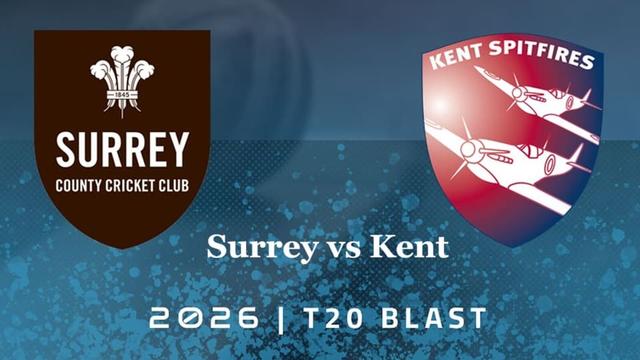 Surrey vs Kent T20 BLAST 2026 Match 34, Dream 11 Prediction, Fantasy Cricket