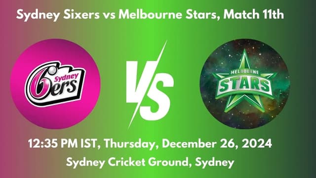 Sydney Sixers vs Melbourne Stars BBL 14 Match 11, Dream 11 Prediction, Fantasy Cricket