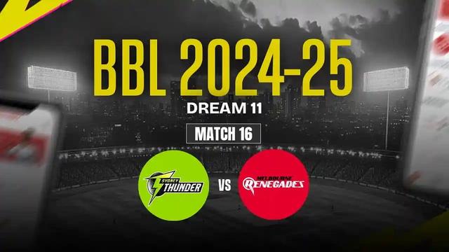 Sydney Thunder vs Melbourne Renegades BBL 14 Match 16, Dream 11 Prediction, Fantasy Cricket