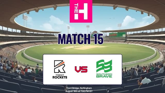 Trent Rockets vs Southern Brave The Hundred 2025 Match 15, Dream 11 Prediction, Fantasy Cricket