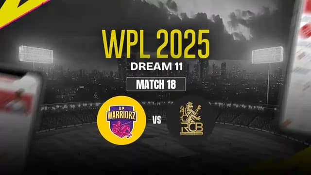 UP Warriorz vs Royal Challengers Bangalore WPLT20 2025 Match 18, Dream 11 Prediction, Fantasy Cricket