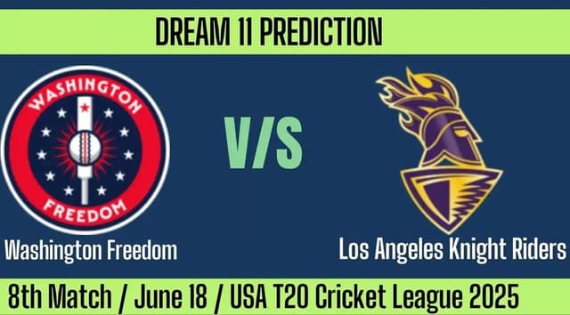 Washington Freedom vs Los Angeles Knight Riders MLC 2025 Match 8, Dream 11 Prediction, Fantasy Cricket