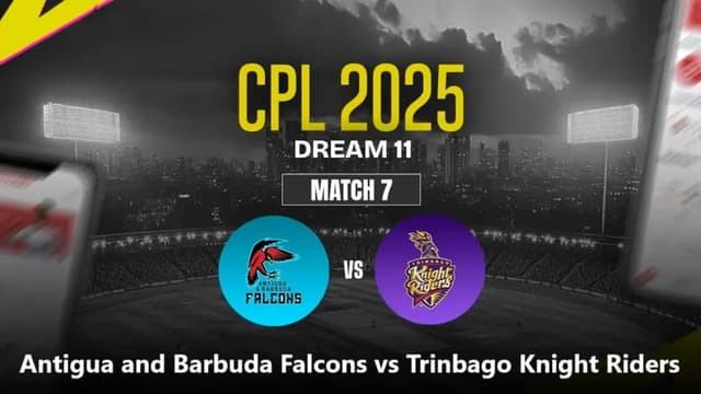 Antigua and Barbuda Falcons vs Trinbago Knight Riders CPL 2025 Match 7, Dream 11 Prediction, Fantasy Cricket