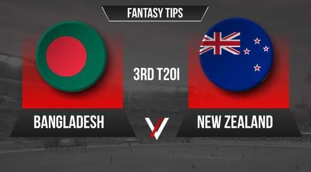 New Zealand Vs Bangladesh, 3rd T20I, Tri series Dream 11 Prediction, Fantasy Cricket