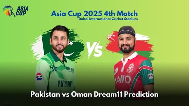 Pakistan vs Oman Asia Cup 2025 Match 4, Dream 11 Prediction, Fantasy Cricket