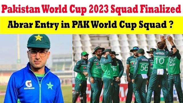 Abrar Ahmed in contention as Pakistan finalize World Cup squad