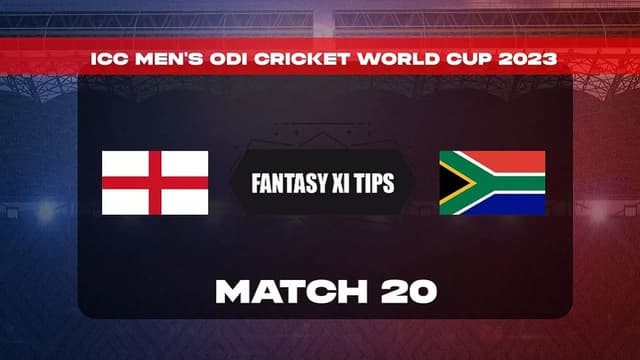 England vs South Africa Match 20, ICC World Cup 2023, Dream 11 Prediction, Fantasy Cricket