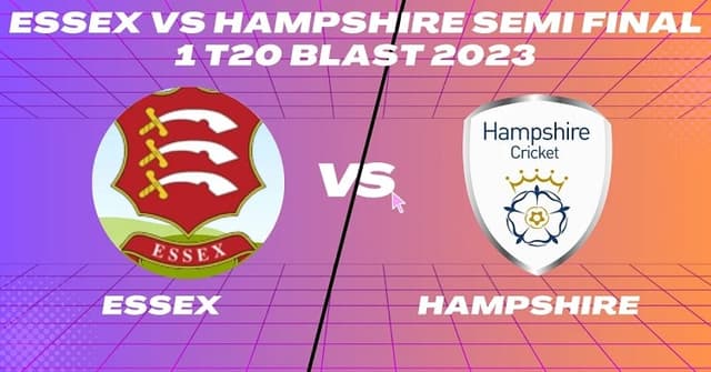 Essex vs Hampshire 1st Semi Final Match, Dream 11 Prediction, Fantasy Cricket