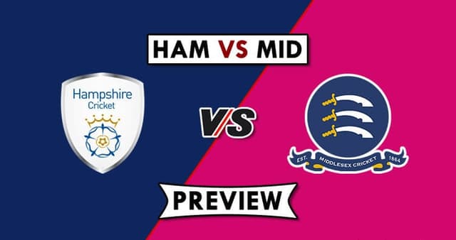 Hampshire vs Middlesex Today Match, Dream 11 Prediction, Fantasy Cricket