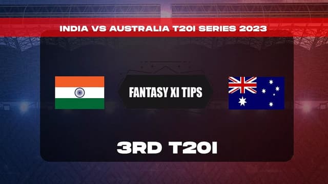 India vs Australia 3rd T20 Match, Dream 11 Prediction, Fantasy Cricket