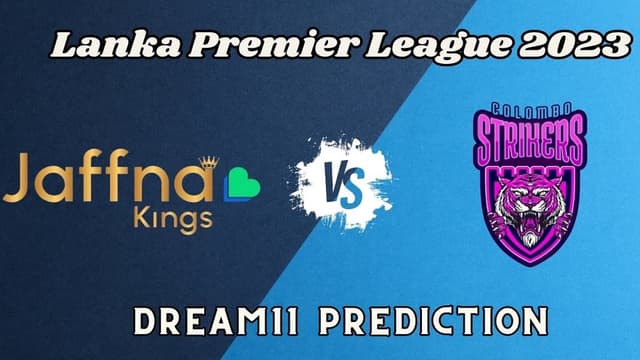 Jaffna Kings vs Colombo Strikers Match 1 LPL 2023, Dream 11 Prediction, Fantasy Cricket