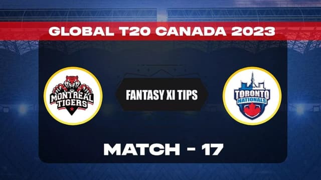 Toronto Nationals vs Montreal Tigers Match 17 GT T20 Canada, Dream 11 Prediction, Fantasy Cricket