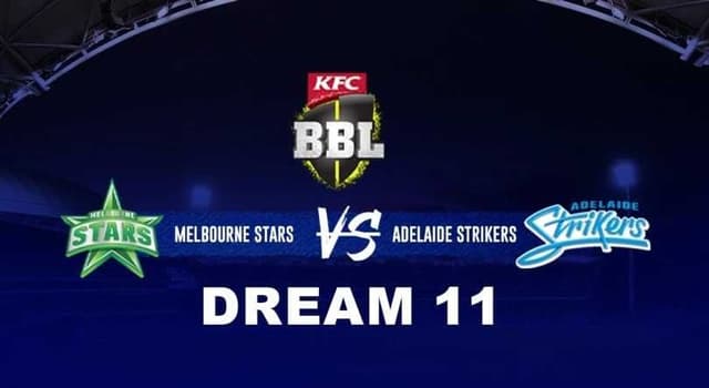 Melbourne Stars vs Adelaide Strikers, BBL Match 38, Dream 11 Prediction, Fantasy Cricket